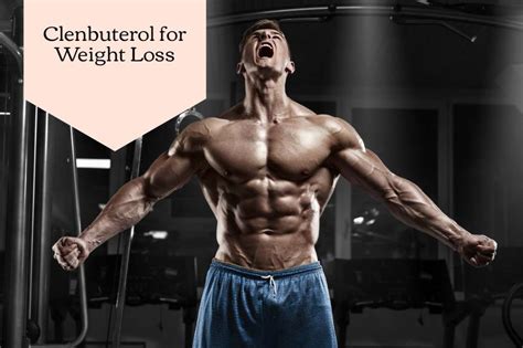 how much weight can you lose with clenbuterol|What is Clenbuterol: Side Effects, Uses for Weight Loss .